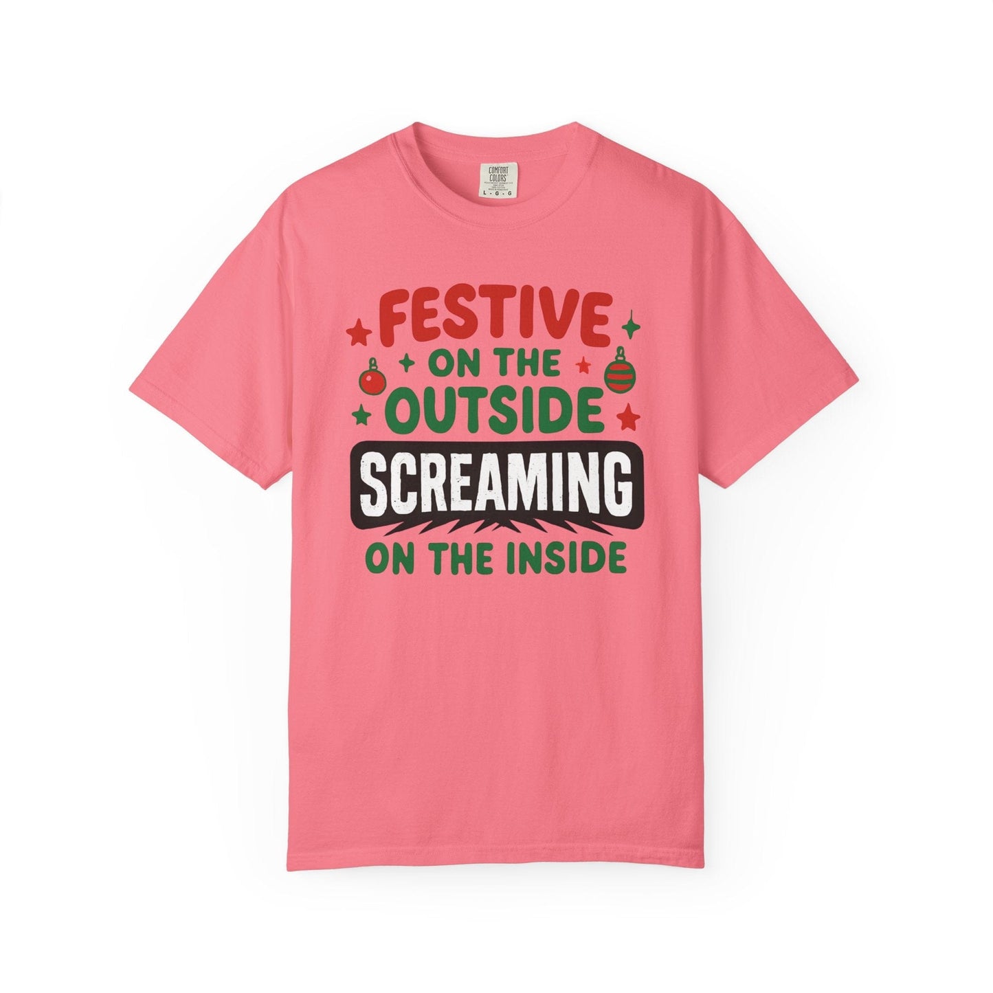 Festive on the Outside, Screaming on the Inside – Relatable Holiday Comfort Colors Tee