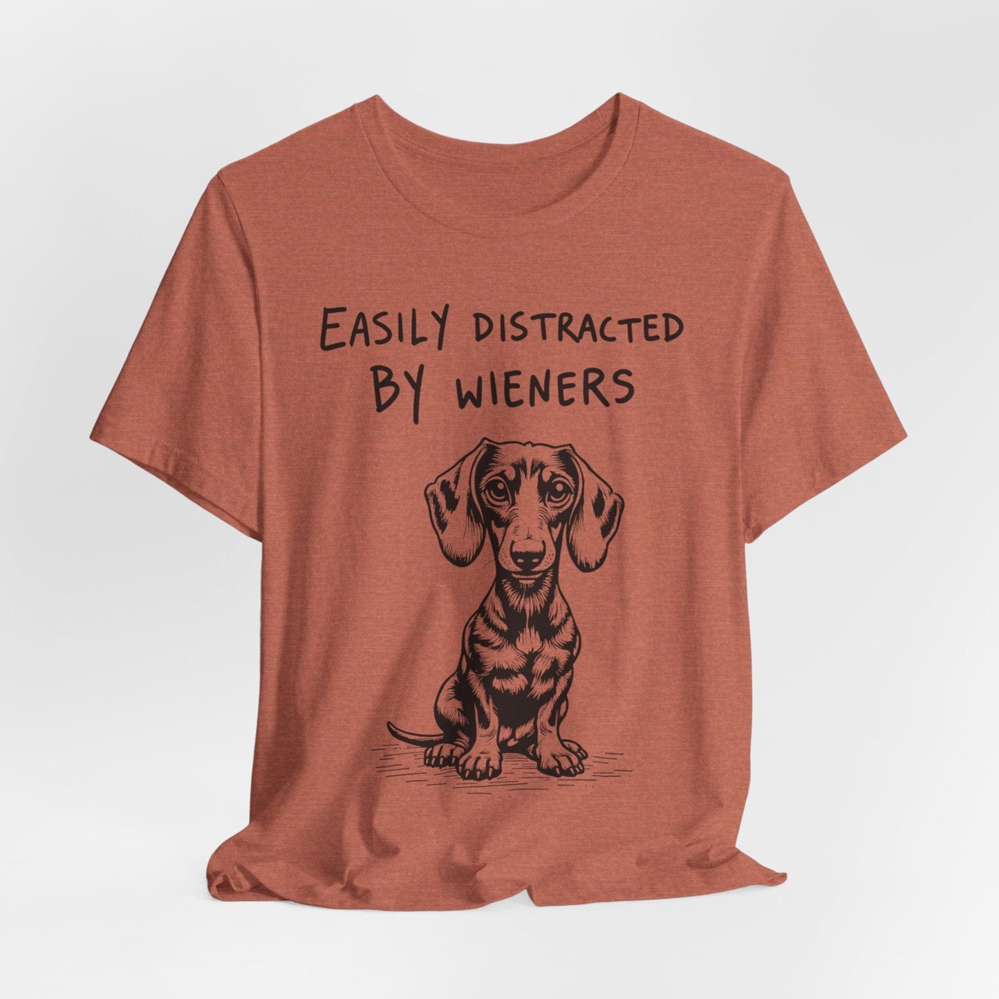 Easily Distracted by Wieners – Funny Dachshund T-Shirt