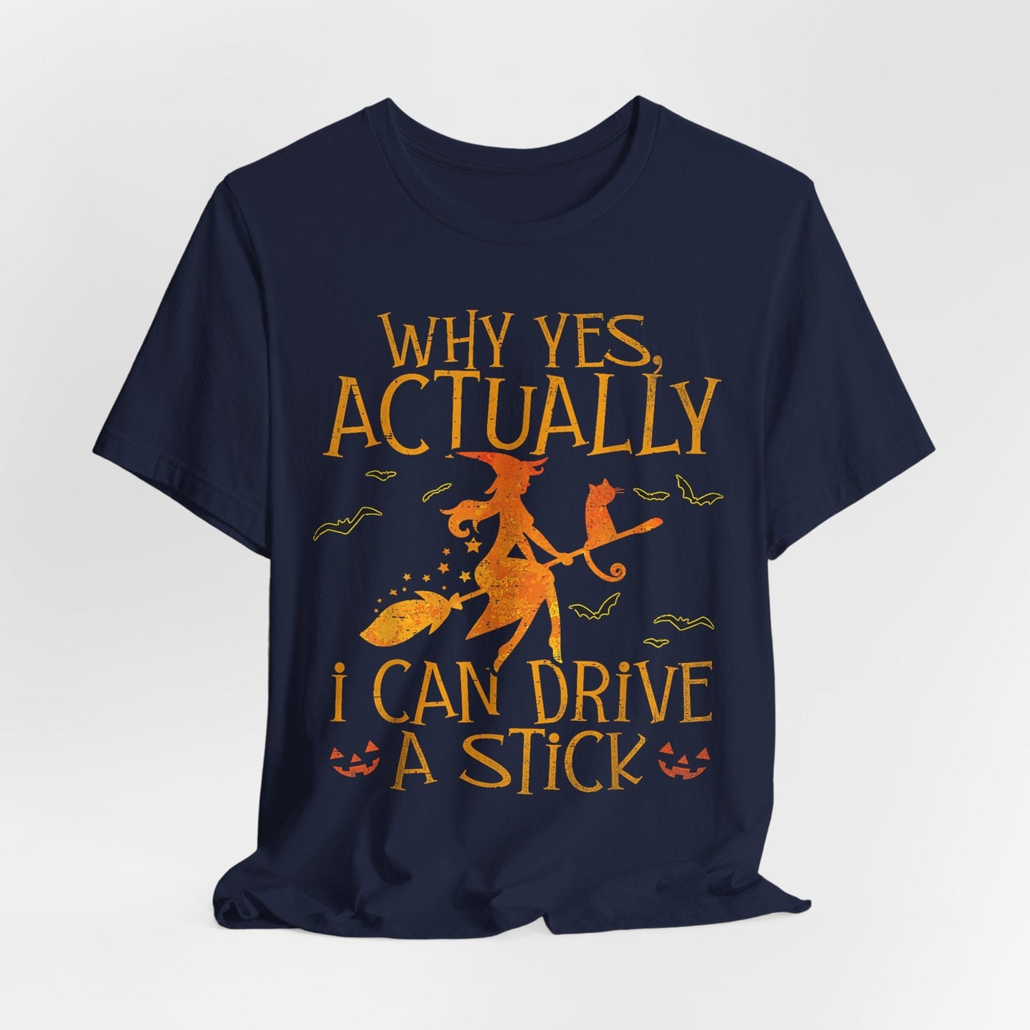 Witches Actually Can Drive a Stick – Funny Halloween Broomstick Shirt