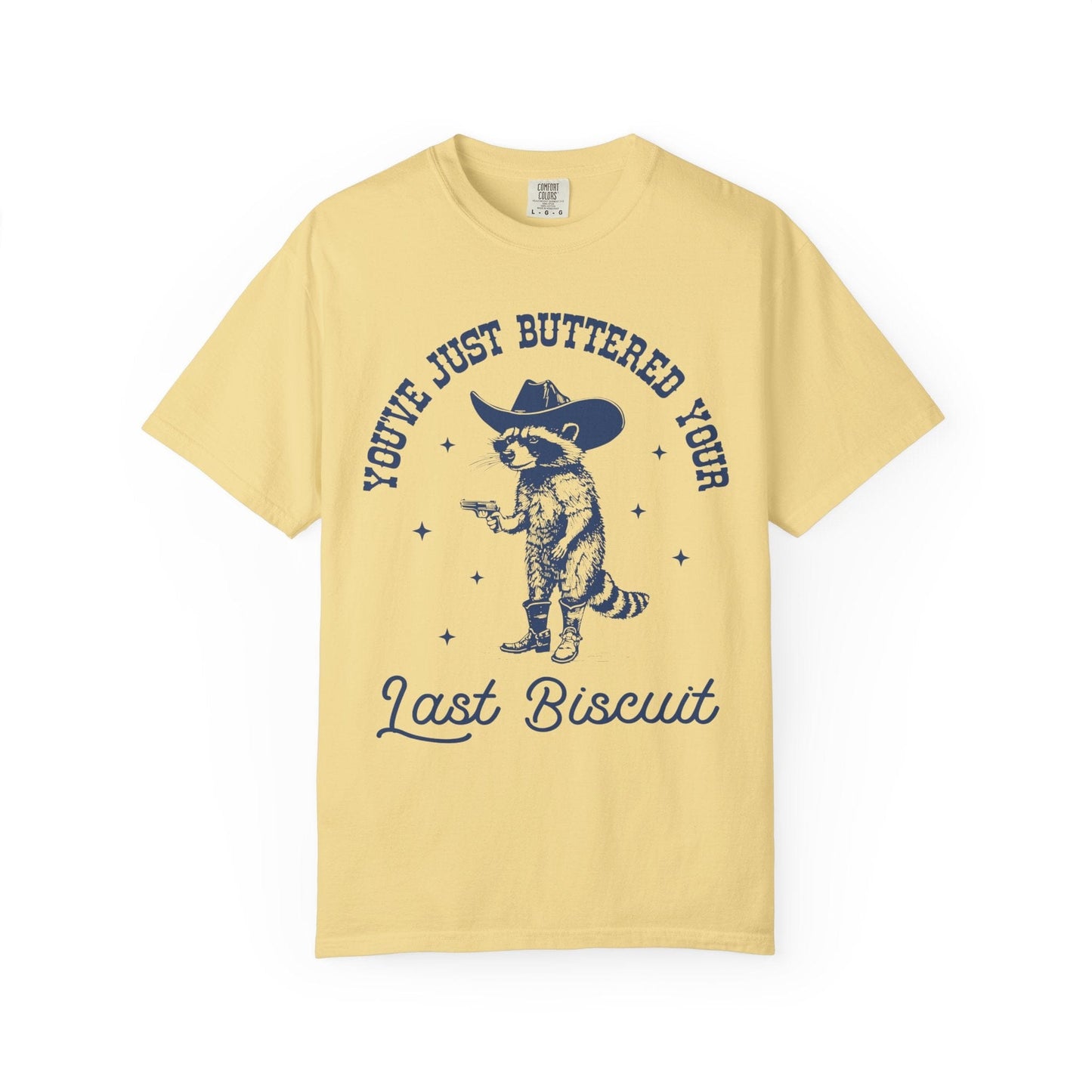 You’ve Just Buttered Your Last Biscuit – Cowboy Raccoon