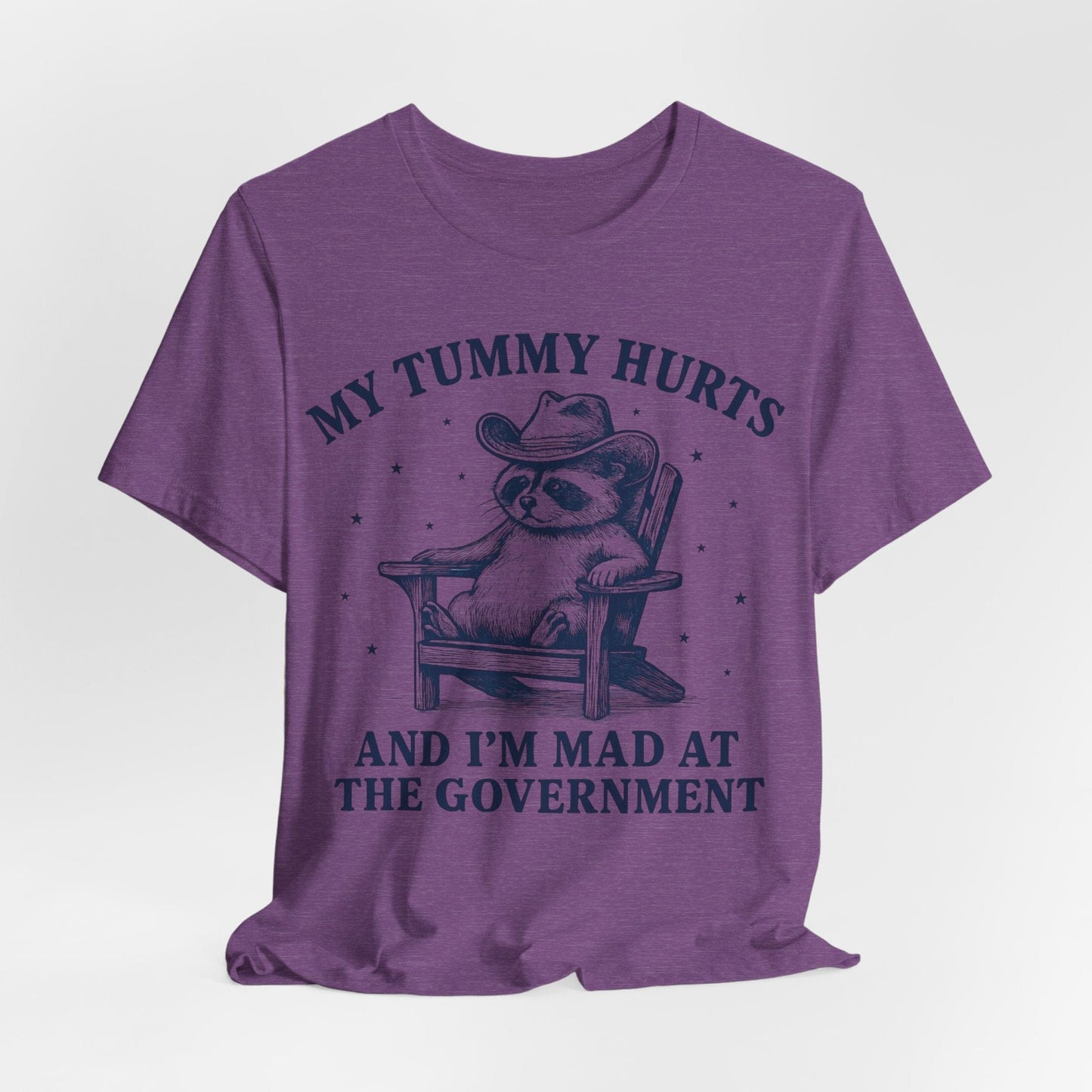 My Tummy Hurts and I’m Mad at the Government – Cowboy Raccoon Tee
