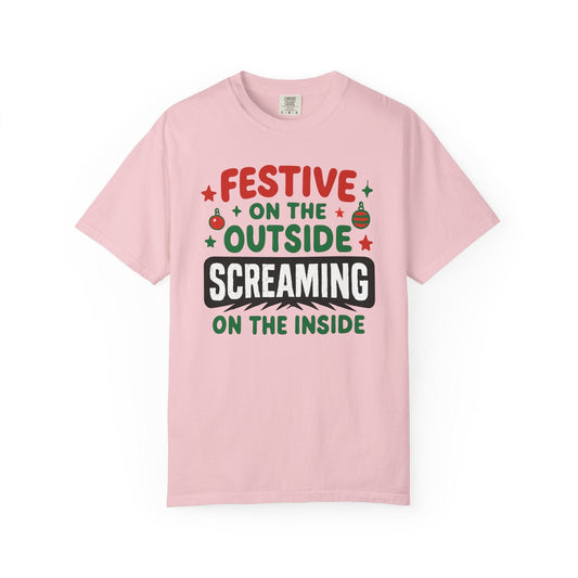 Festive on the Outside, Screaming on the Inside – Relatable Holiday Comfort Colors Tee