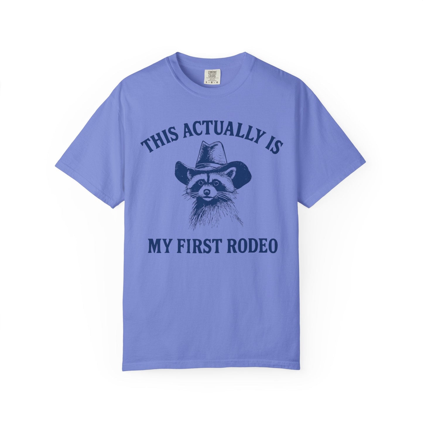 This Actually Is My First Rodeo – Cowboy Raccoon Tee