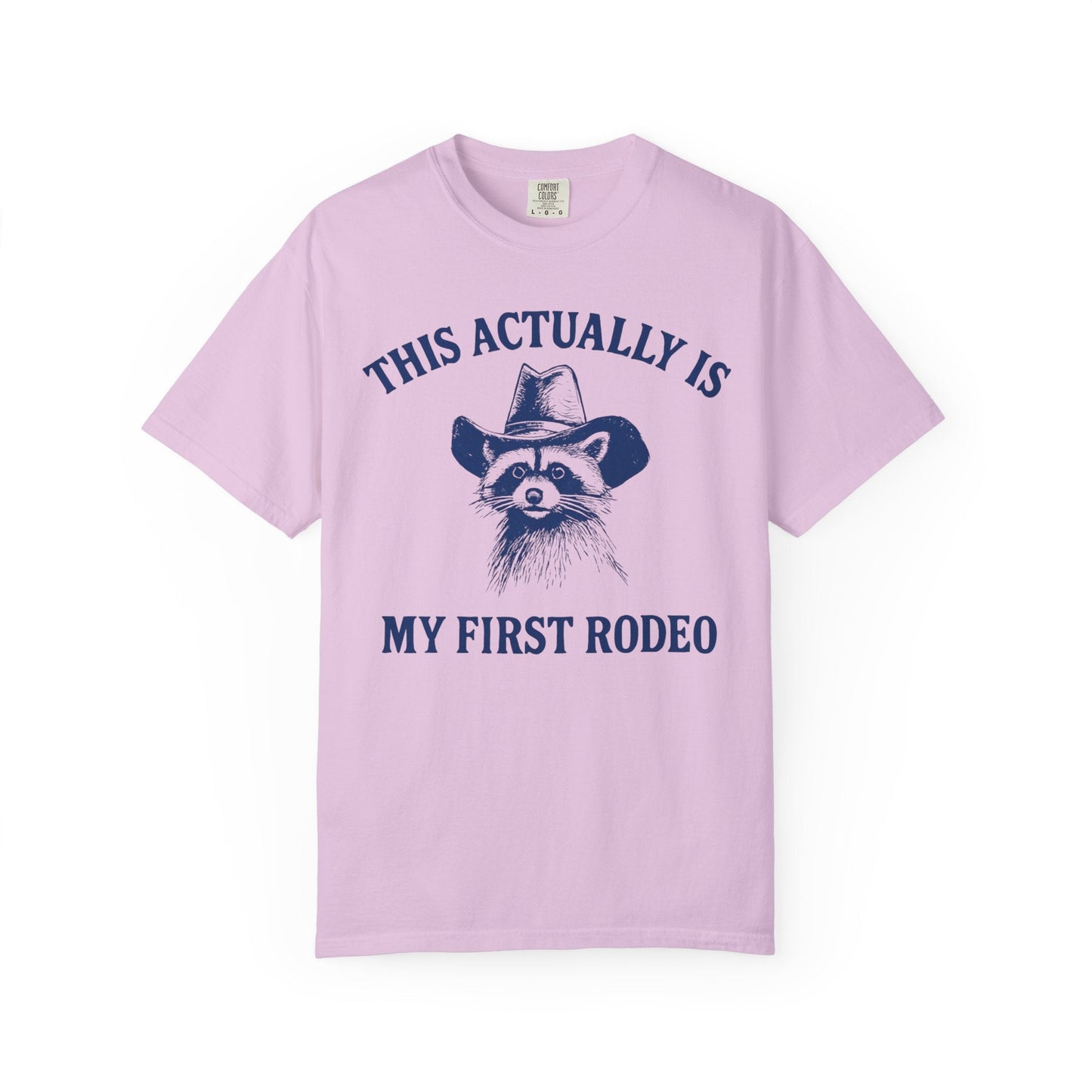 This Actually Is My First Rodeo – Cowboy Raccoon Tee