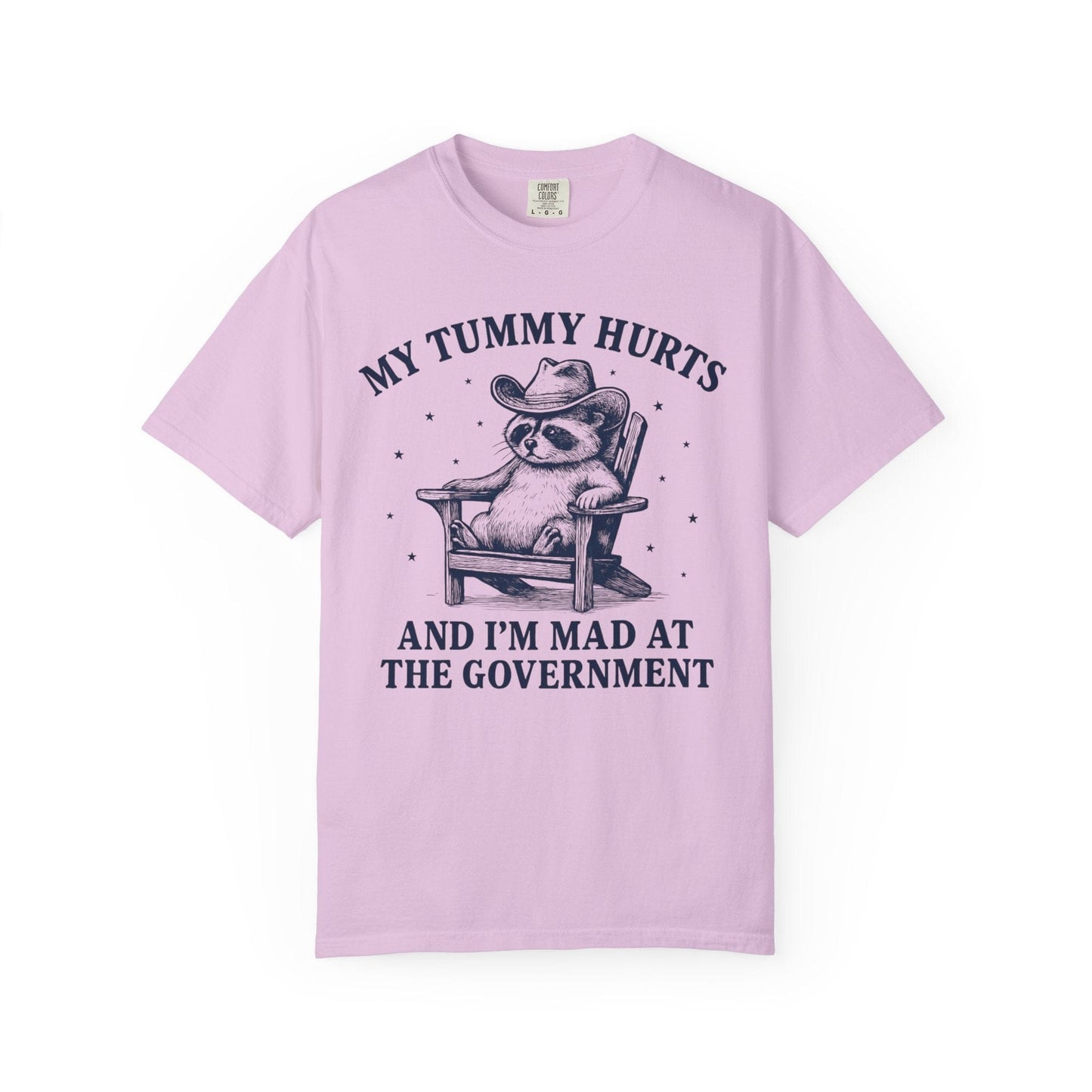 My Tummy Hurts and I’m Mad at the Government – Cowboy Raccoon Tee