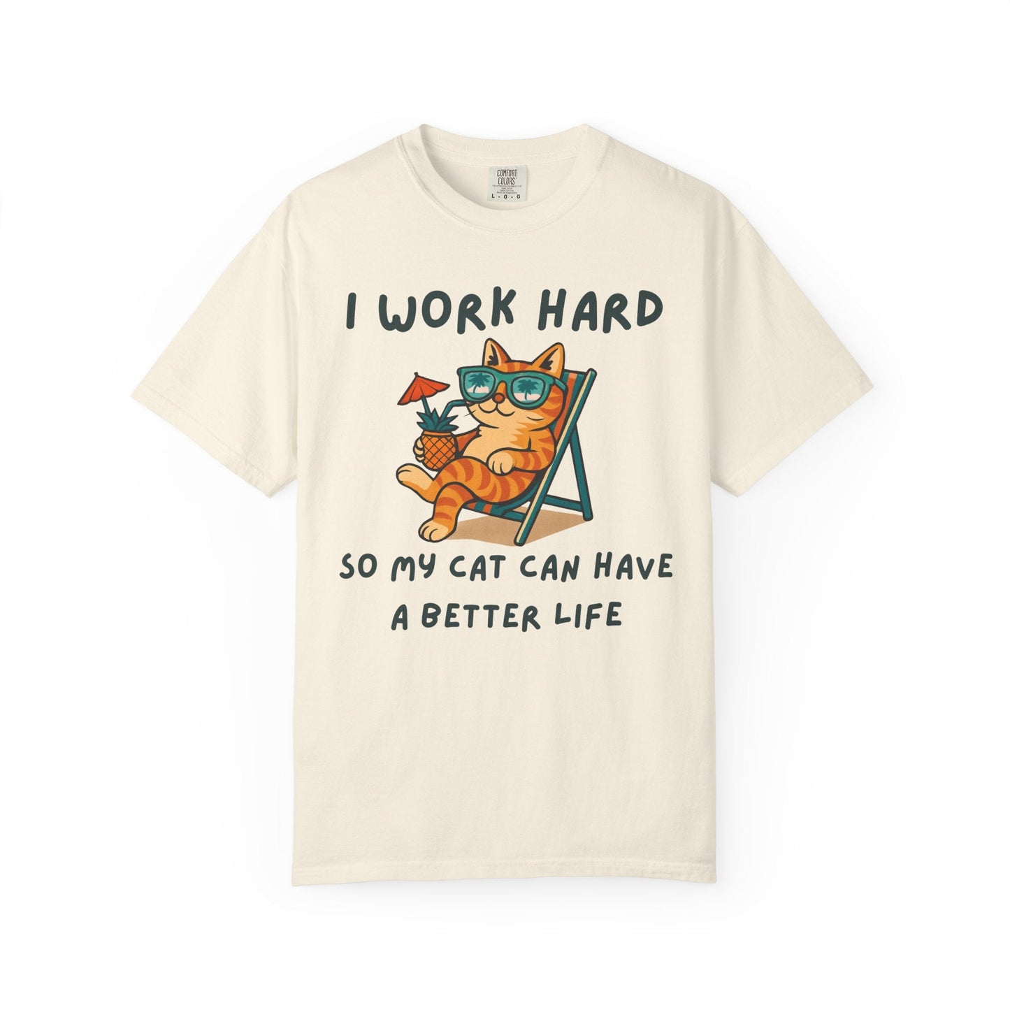 I Work Hard So My Cat Can Have a Better Life – Funny Cat Lover T-Shirt