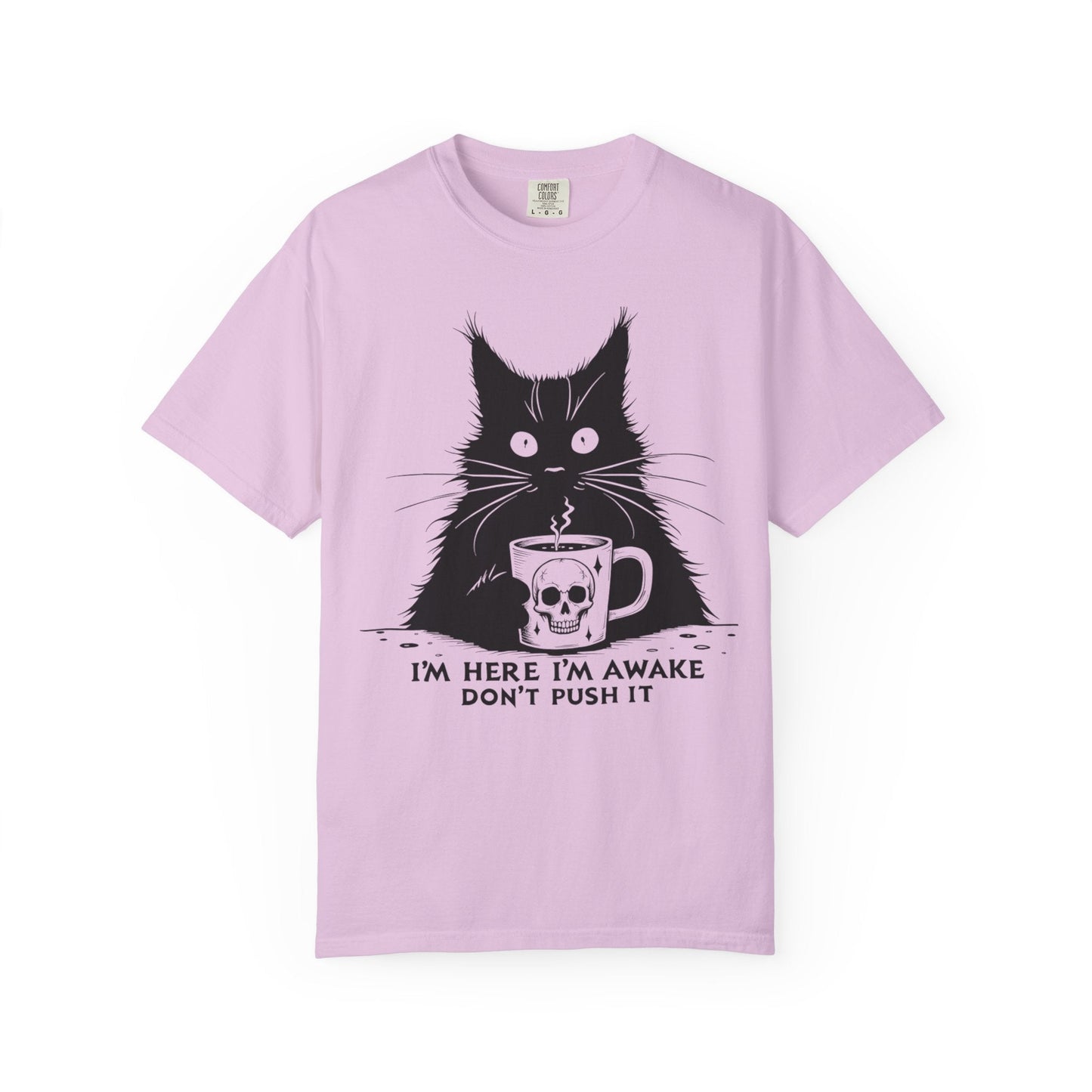 I’m Here, I’m Awake, Don’t Push It – Grumpy Coffee Cat T-Shirt