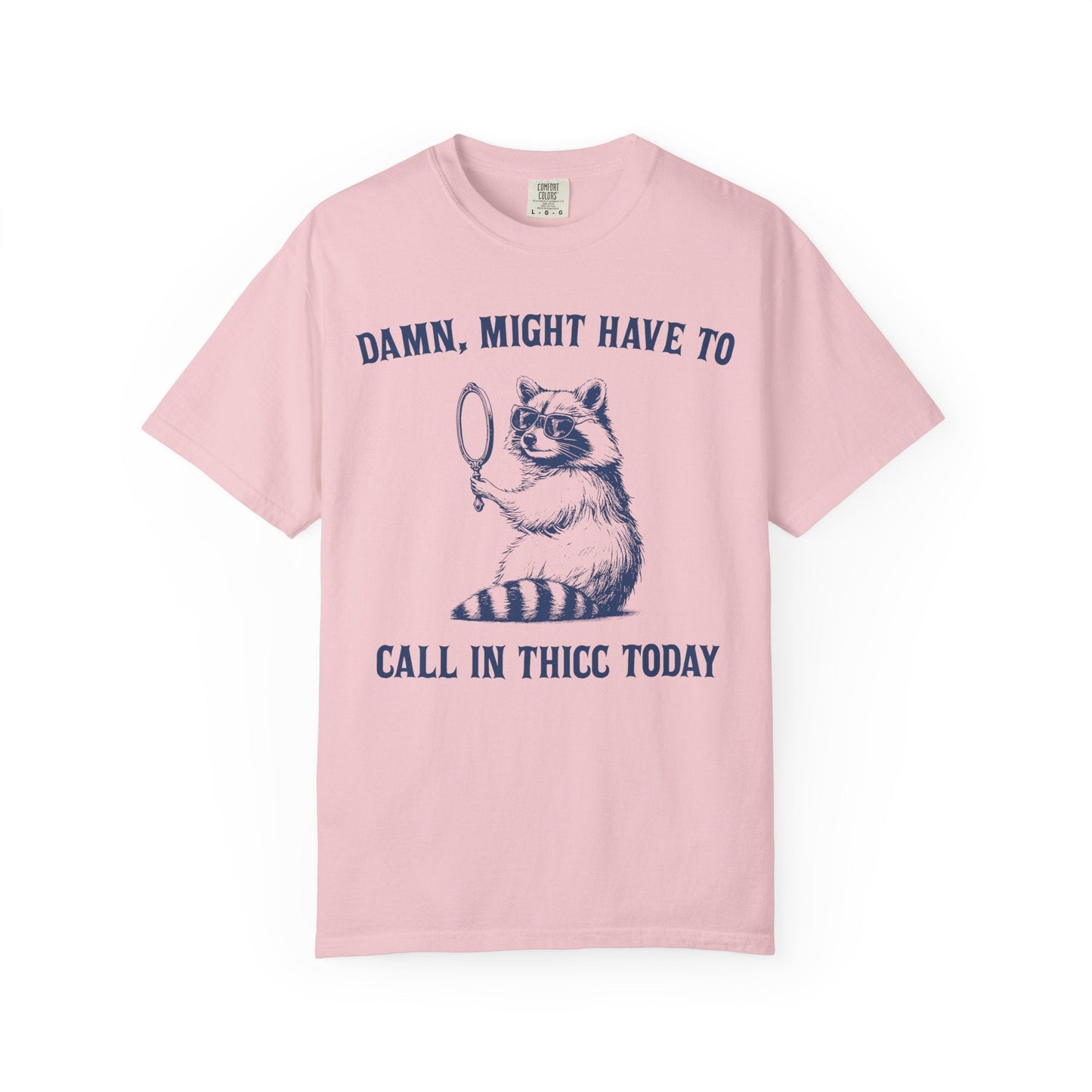 Damn, Might Have to Call in Thicc Today – Funny Raccoon