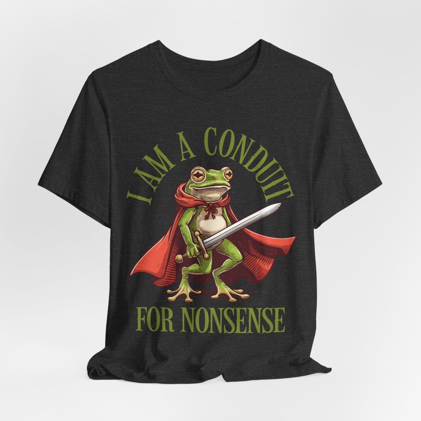 I Am a Conduit for Nonsense – Sword-Wielding Frog T-Shirt