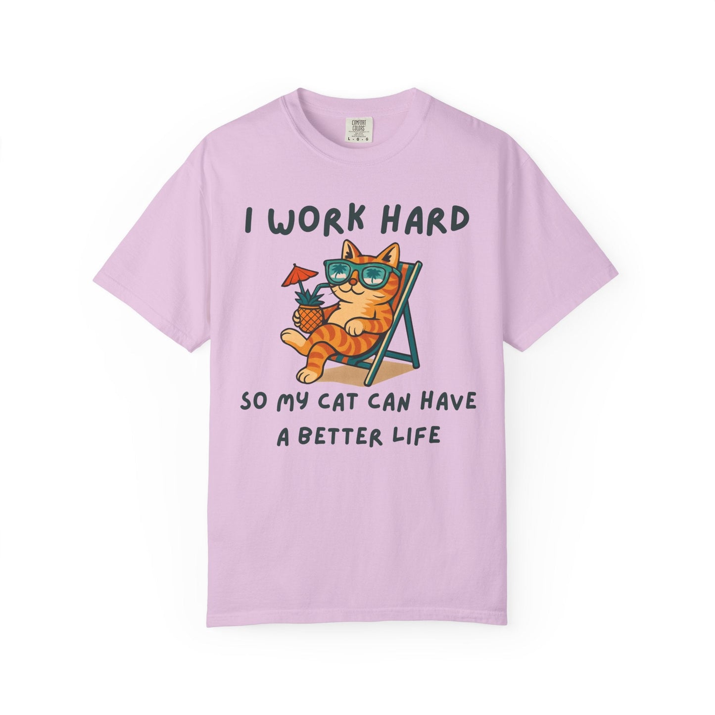 I Work Hard So My Cat Can Have a Better Life – Funny Cat Lover T-Shirt