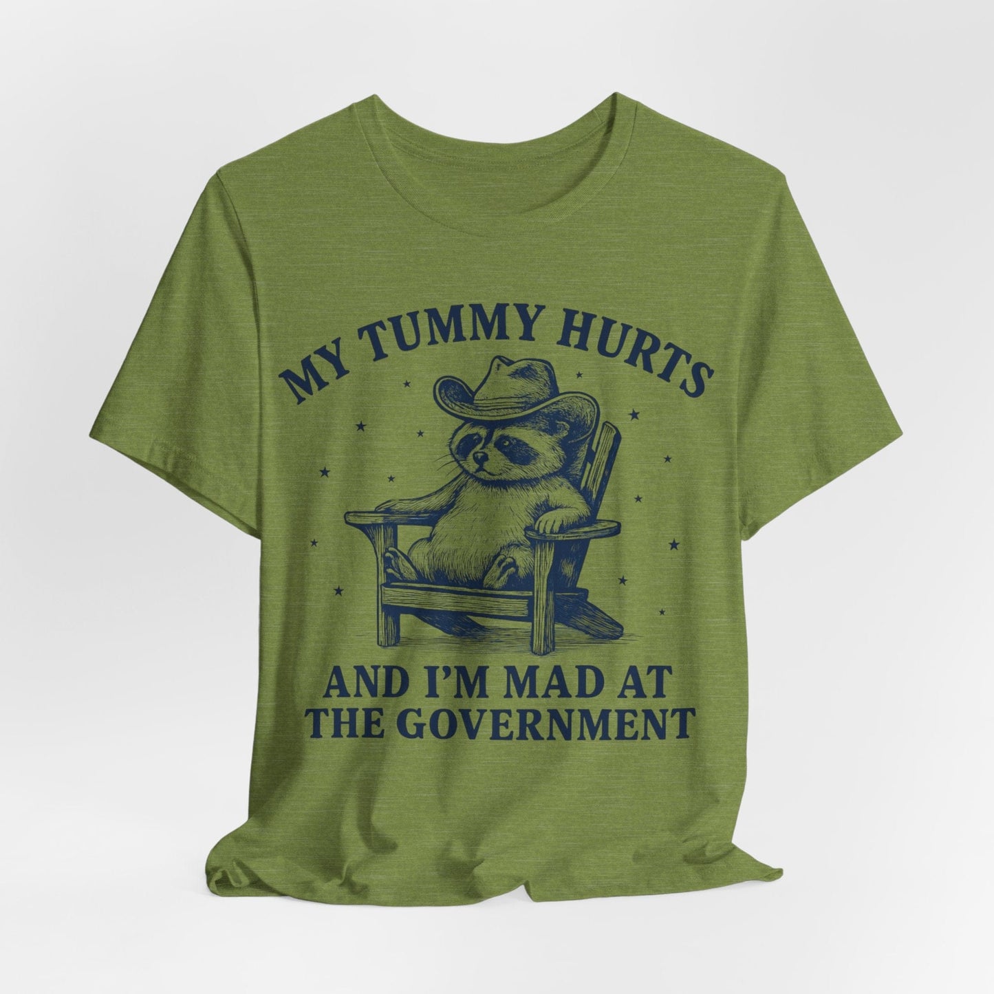 My Tummy Hurts and I’m Mad at the Government – Cowboy Raccoon Tee