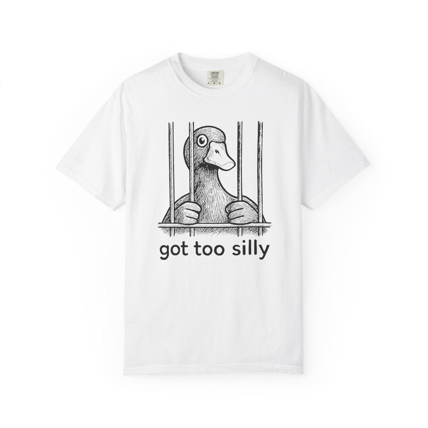 Got Too Silly Duck Shirt – Funny Jailbird Tee for the Unhinged & Playful
