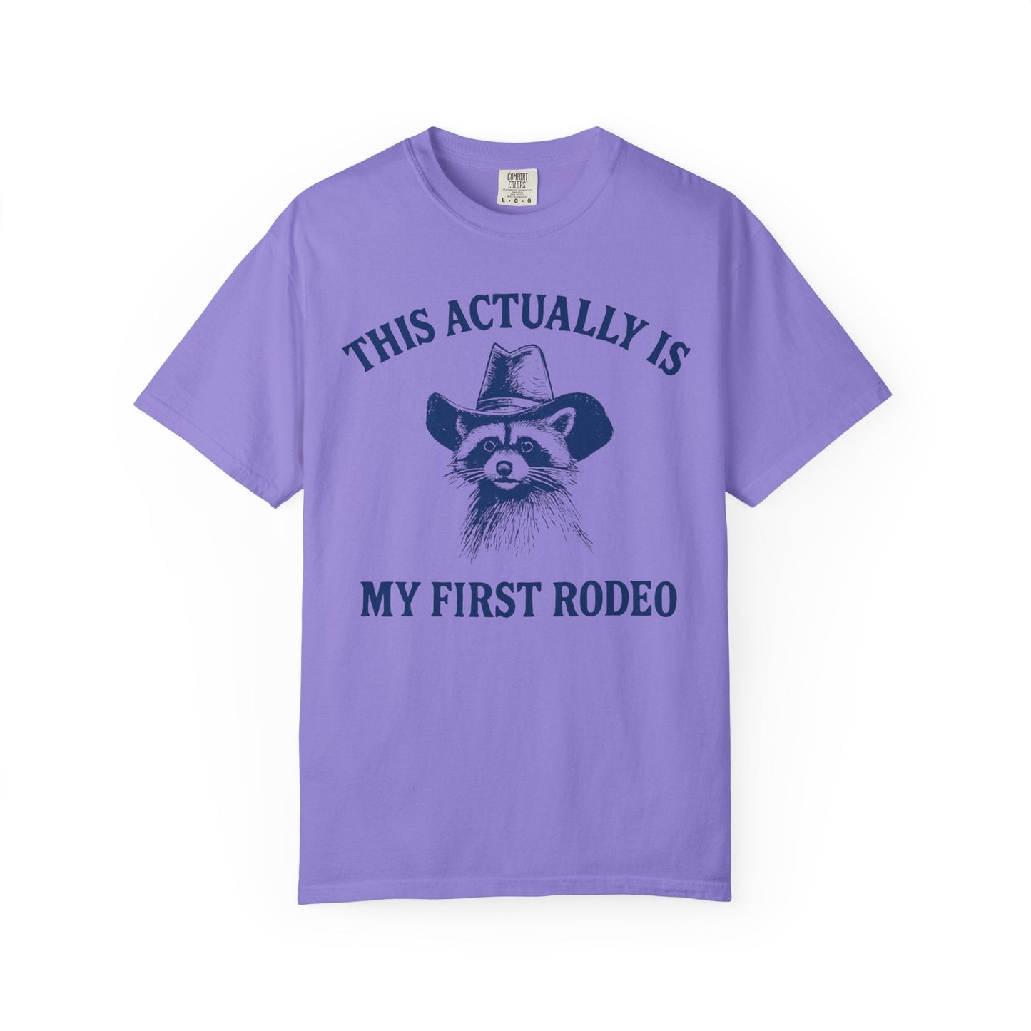 This Actually Is My First Rodeo – Cowboy Raccoon Tee