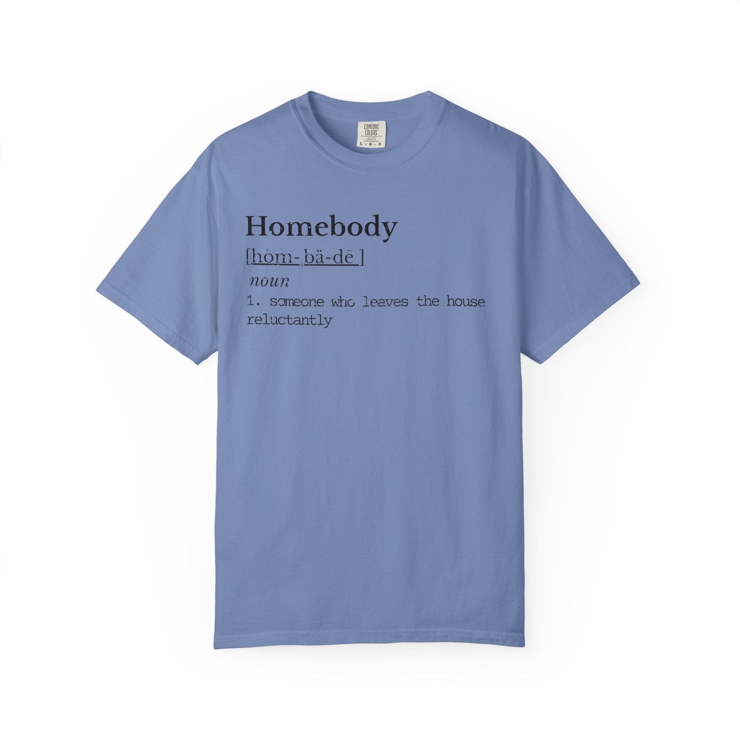 Homebody Definition Shirt | Introvert Humor Tee