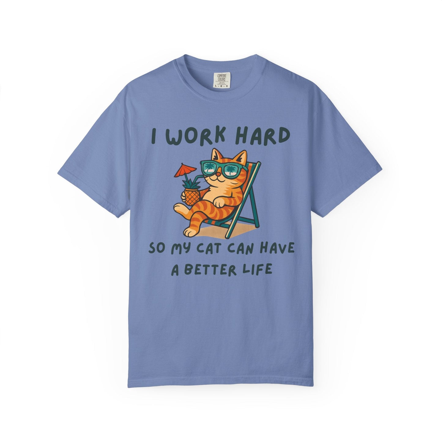 I Work Hard So My Cat Can Have a Better Life – Funny Cat Lover T-Shirt