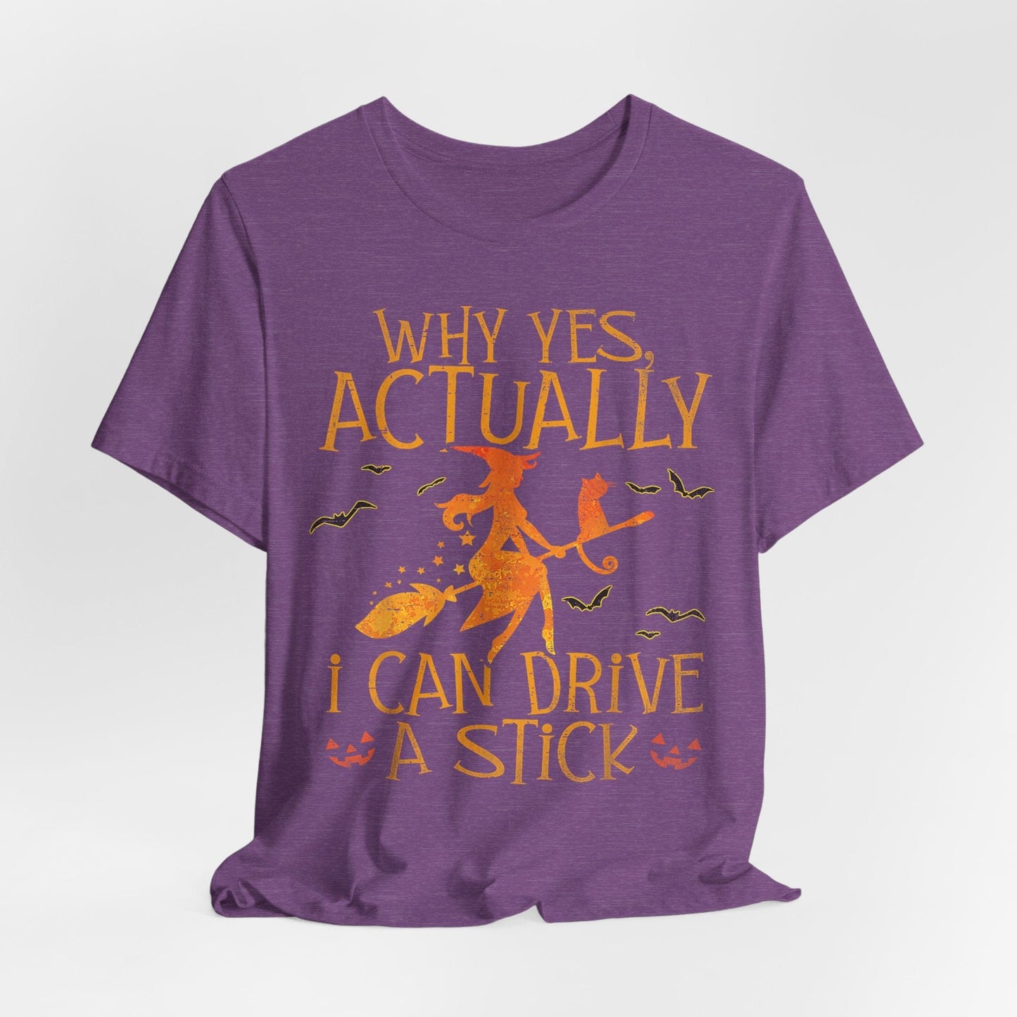 Witches Actually Can Drive a Stick – Funny Halloween Broomstick Shirt