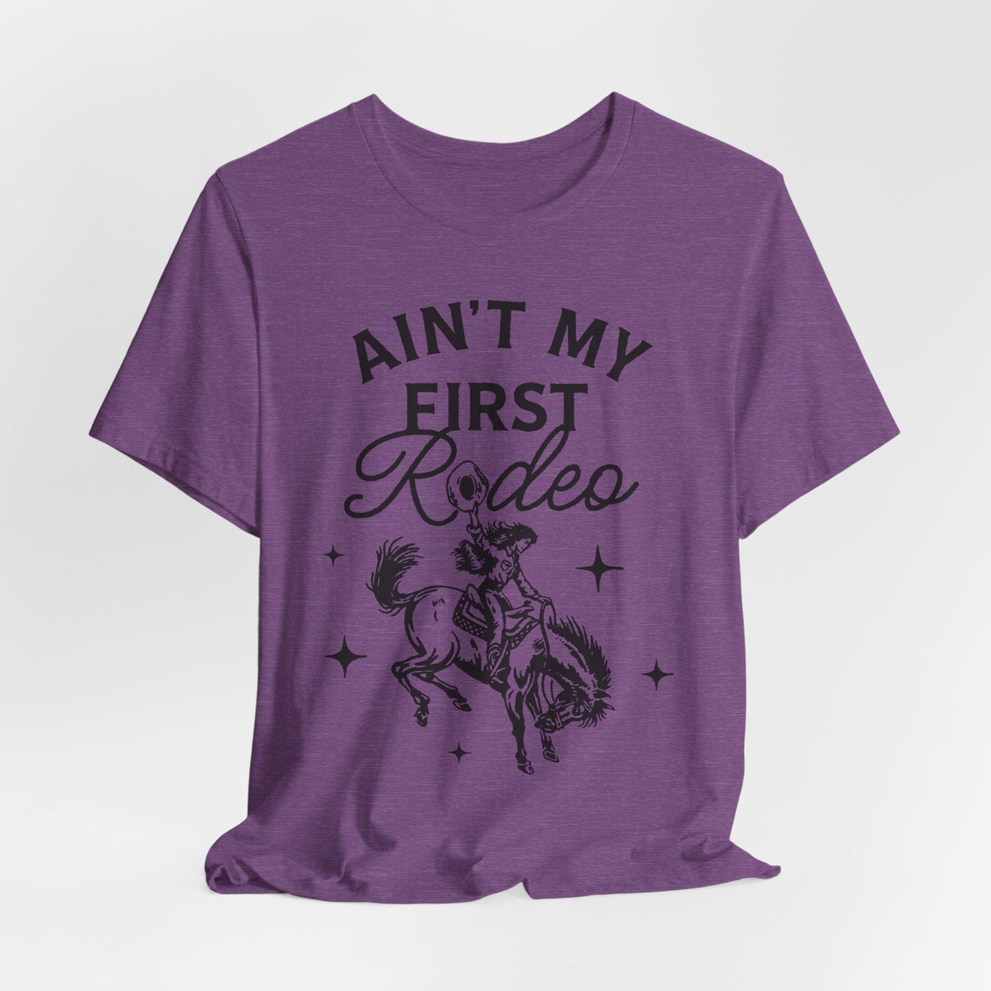 Ain’t My First Rodeo Tee – Vintage Western Graphic Shirt