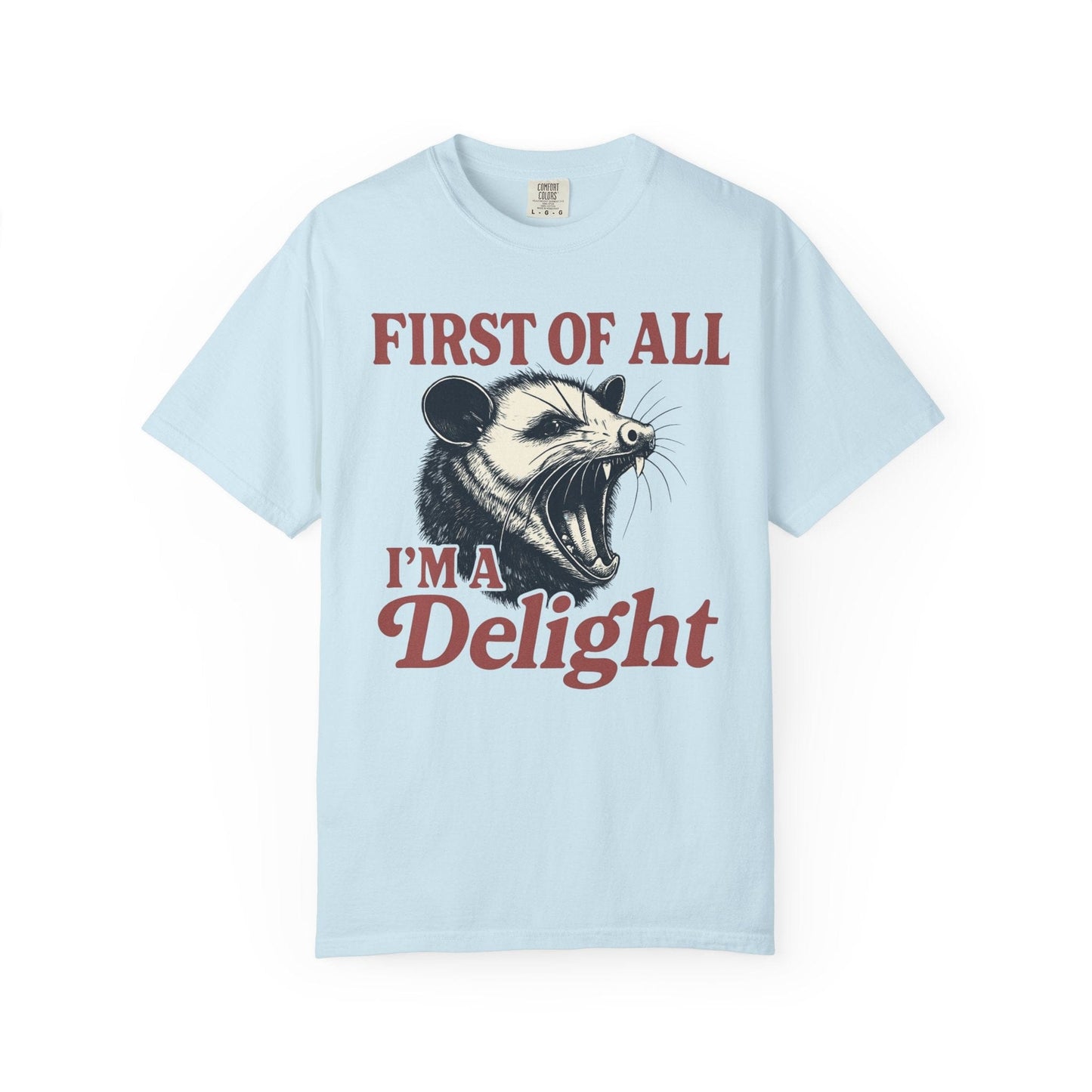 First of All I’m a Delight – Bold Roaring Opossum Tee