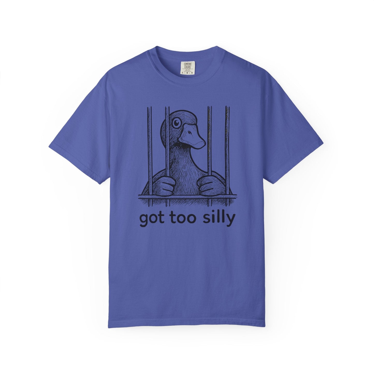 Got Too Silly Duck Shirt – Funny Jailbird Tee for the Unhinged & Playful