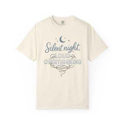Silent Night, Loud Overthinking – Anxious Holiday Comfort Colors Tee