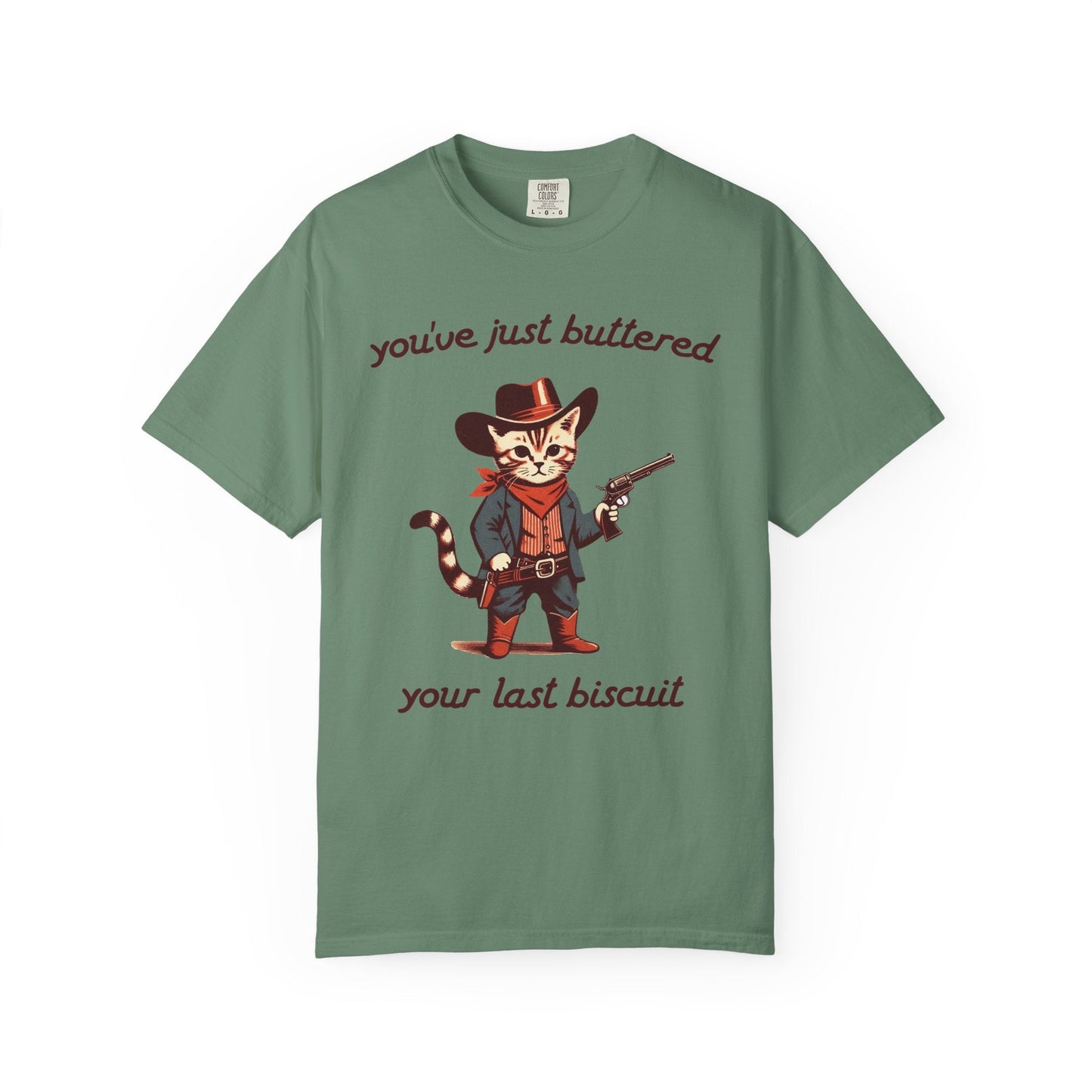 You've Just Buttered Your Last Biscuit – Cowboy Cat Western Tee