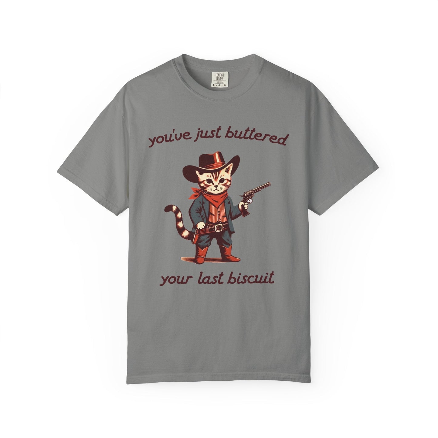 You've Just Buttered Your Last Biscuit – Cowboy Cat Western Tee