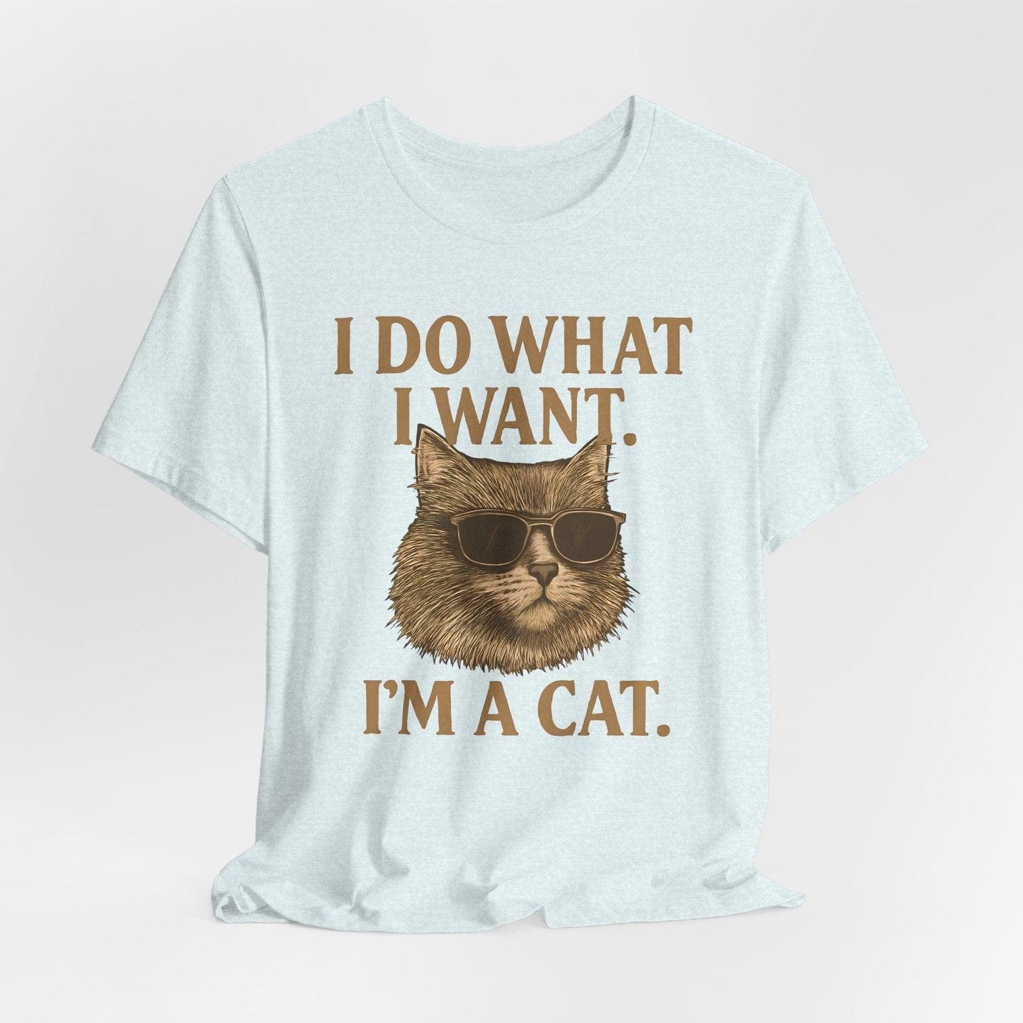 Cool Cat Attitude T-Shirt – “I Do What I Want, I’m a Cat”