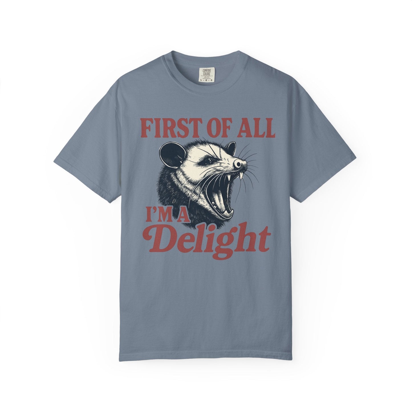 First of All I’m a Delight – Bold Roaring Opossum Tee