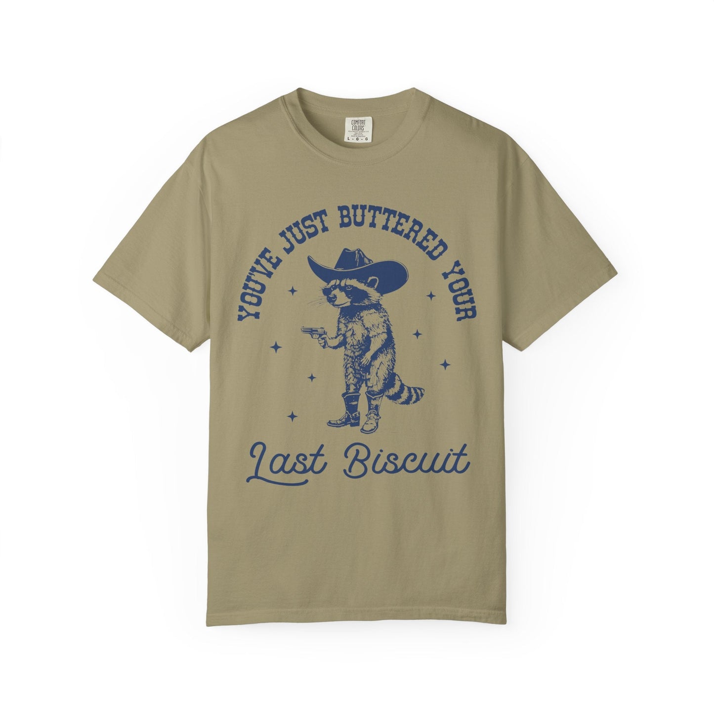 You’ve Just Buttered Your Last Biscuit – Cowboy Raccoon