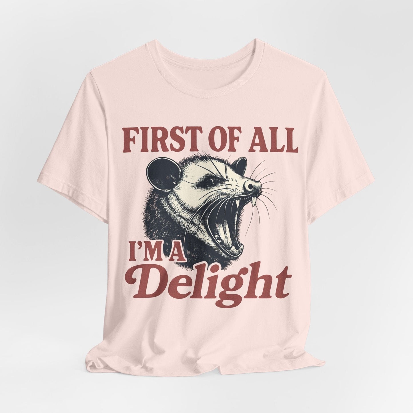 First of All I’m a Delight – Bold Roaring Opossum Tee