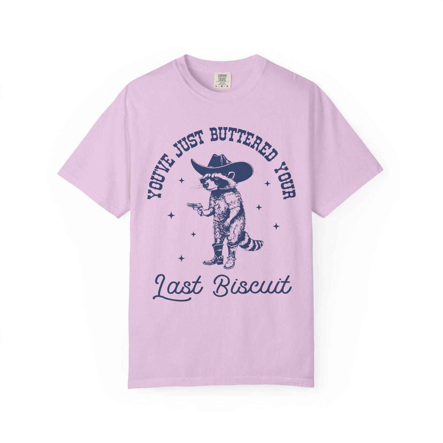 You’ve Just Buttered Your Last Biscuit – Cowboy Raccoon