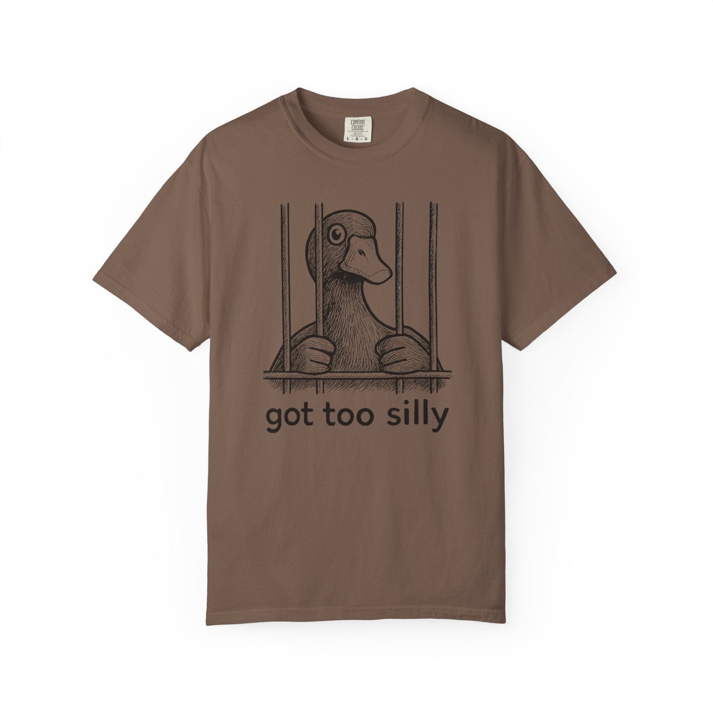 Got Too Silly Duck Shirt – Funny Jailbird Tee for the Unhinged & Playful