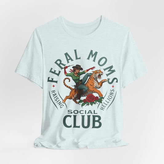 Feral Moms Social Club – Raising Hellions T-Shirt Design