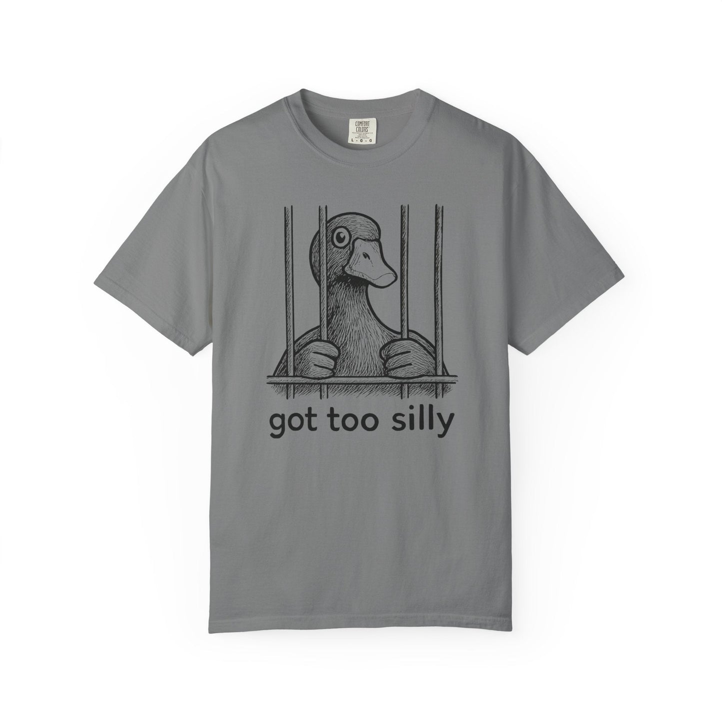 Got Too Silly Duck Shirt – Funny Jailbird Tee for the Unhinged & Playful