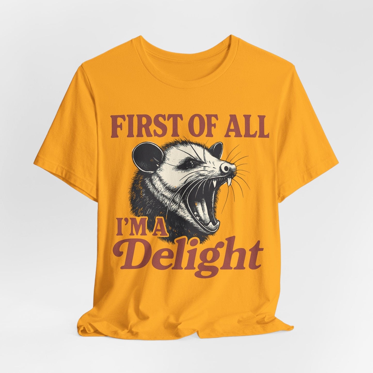 First of All I’m a Delight – Bold Roaring Opossum Tee