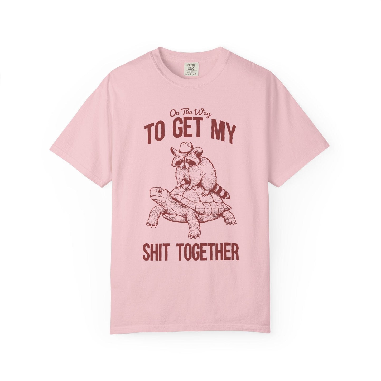 On The Way to Get My Sh*t Together Tee – Cowboy Raccoon Funny Animal Shirt
