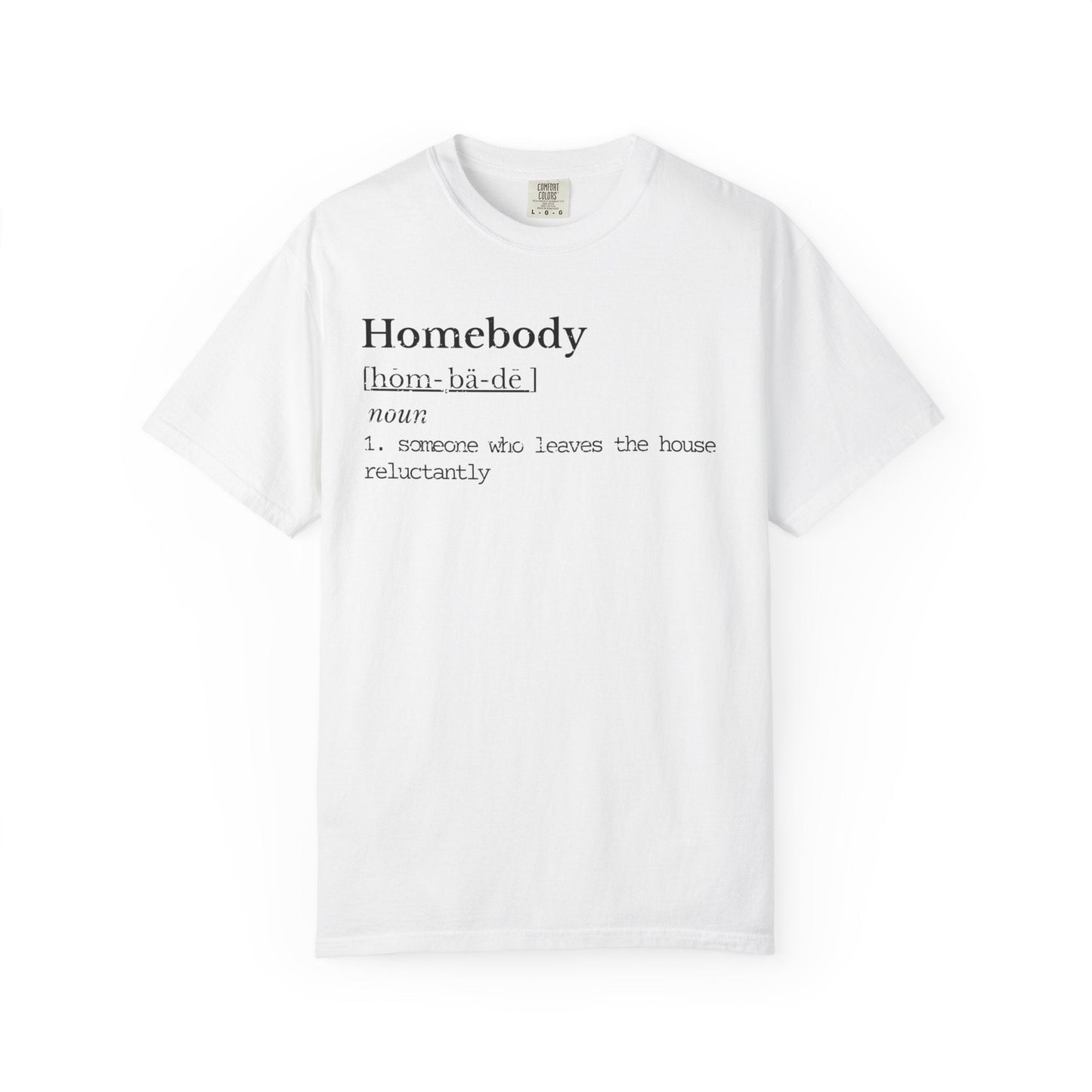 Homebody Definition Shirt | Introvert Humor Tee