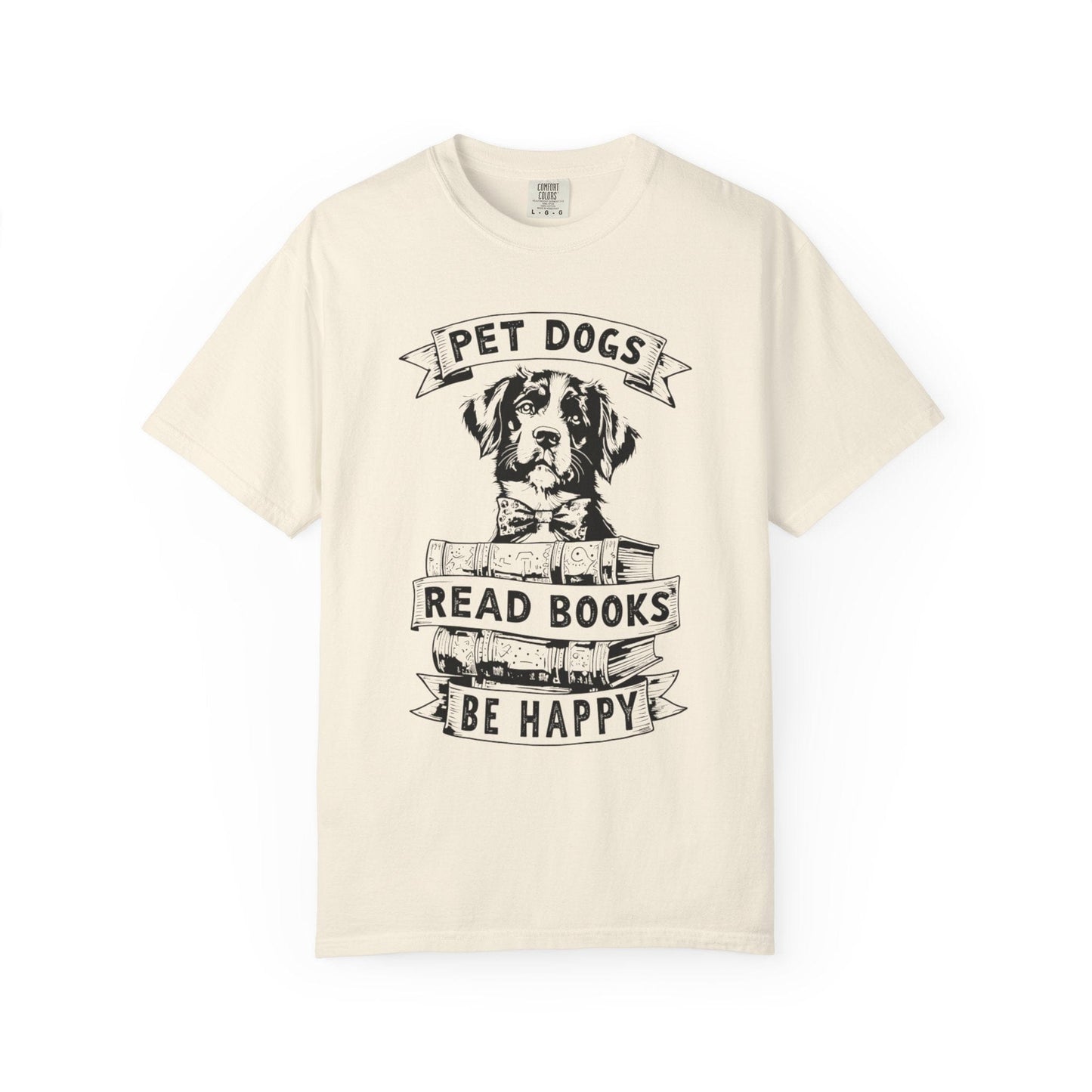 Pet Dogs, Read Books, Be Happy – Wholesome Bookish Dog T-Shirt