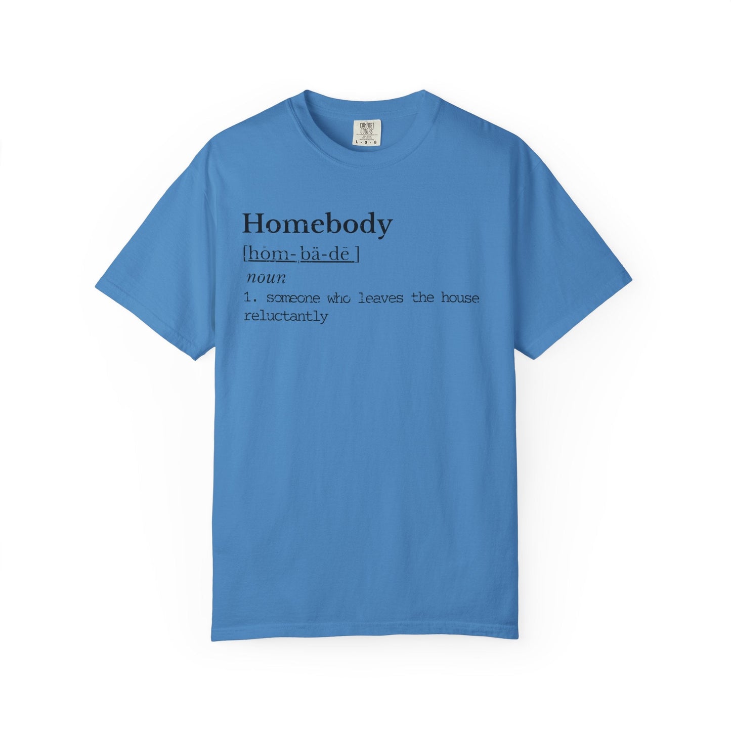 Homebody Definition Shirt | Introvert Humor Tee