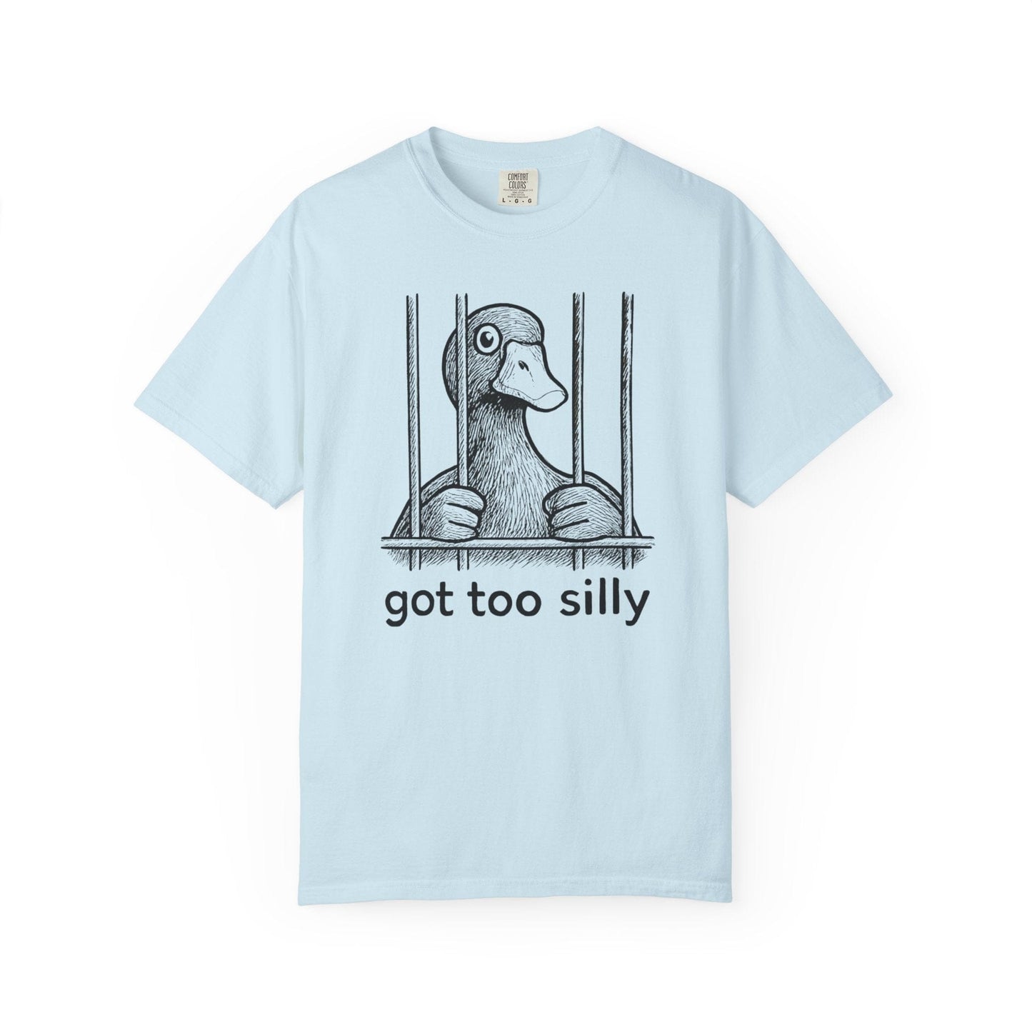 Got Too Silly Duck Shirt – Funny Jailbird Tee for the Unhinged & Playful