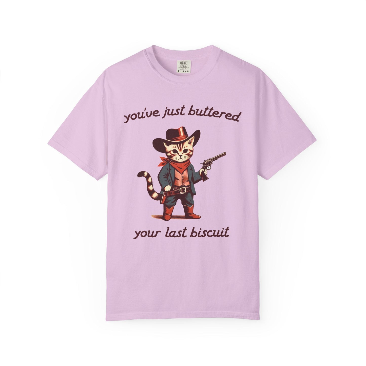 You've Just Buttered Your Last Biscuit – Cowboy Cat Western Tee