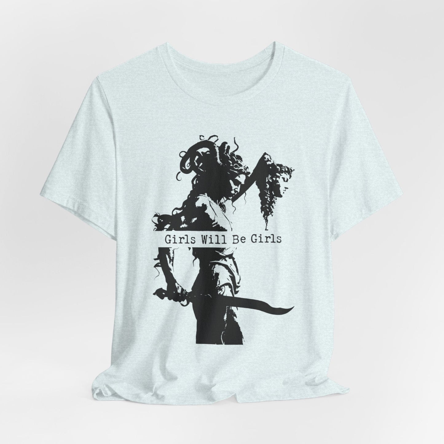 Girls Will Be Girls – Medusa Holding a Head T-Shirt