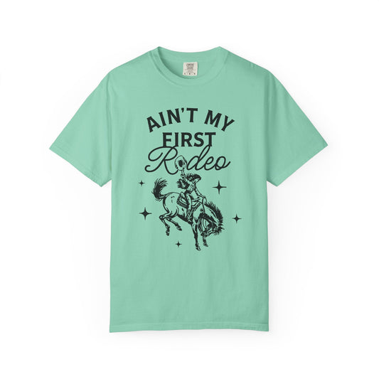 Ain’t My First Rodeo Tee – Vintage Western Graphic Shirt