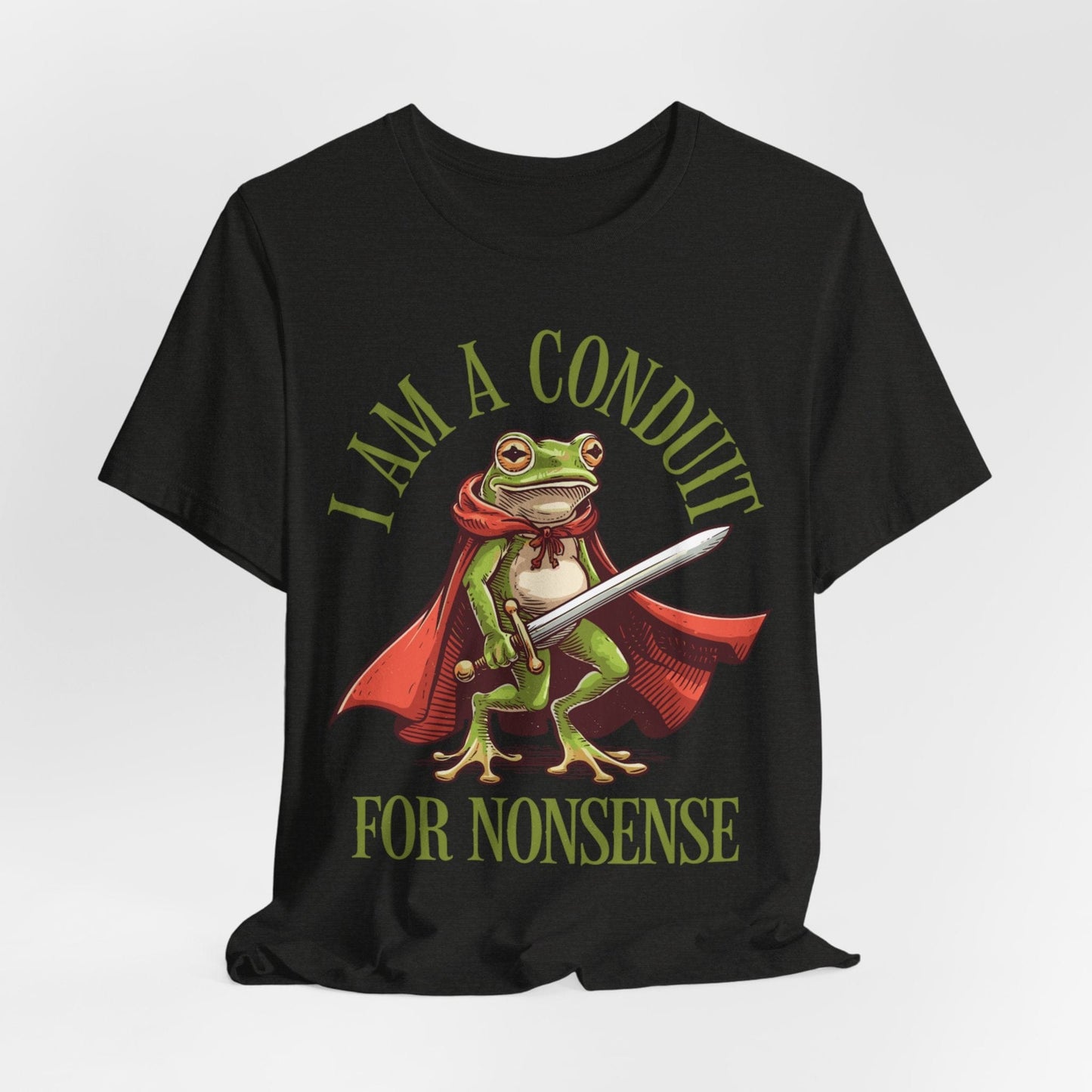 I Am a Conduit for Nonsense – Sword-Wielding Frog T-Shirt