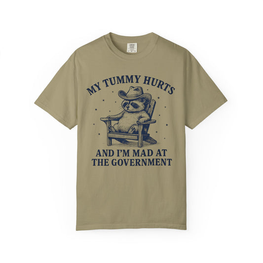 My Tummy Hurts and I’m Mad at the Government – Cowboy Raccoon Tee