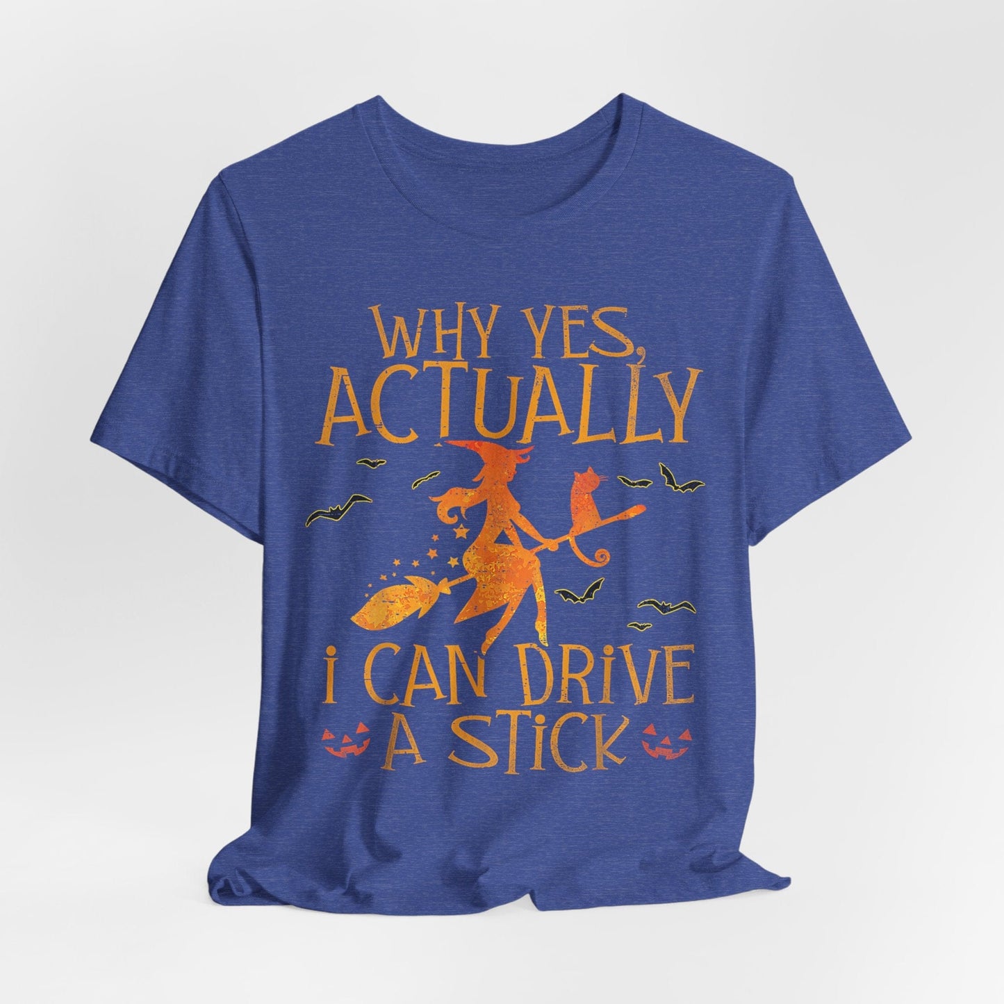 Witches Actually Can Drive a Stick – Funny Halloween Broomstick Shirt