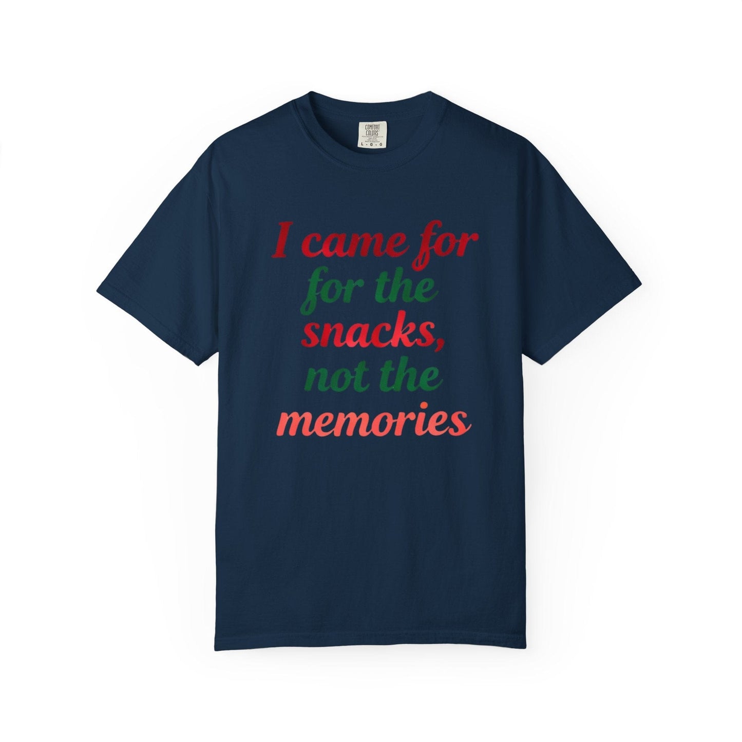 I Came for the Snacks, Not the Memories – Reluctant Holiday Comfort Colors Tee