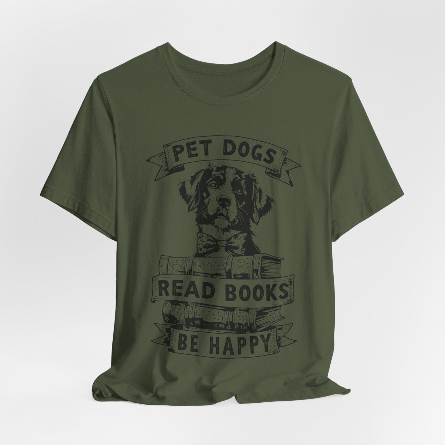 Pet Dogs, Read Books, Be Happy – Wholesome Bookish Dog T-Shirt