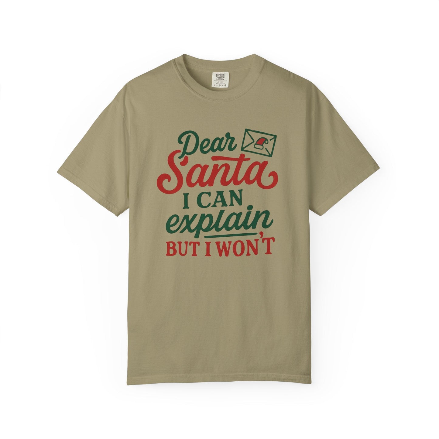 Dear Santa, I Can Explain but I Won’t – Cheeky Holiday Comfort Colors Tee