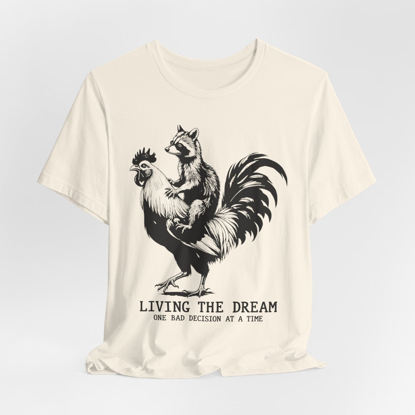 Living the Dream – Raccoon Riding a Chicken Funny T-Shirt